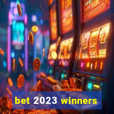 bet 2023 winners